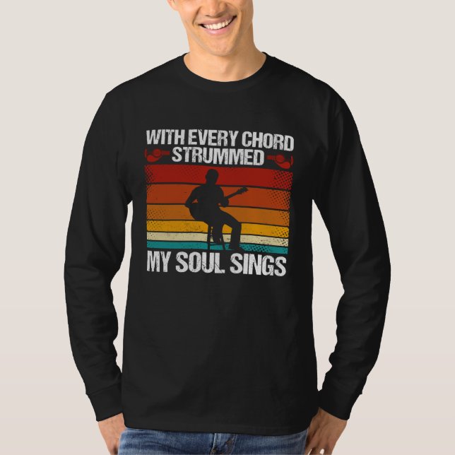 Backprint With Every Chord Strummed  My Soul Sings T-Shirt (Vorderseite)