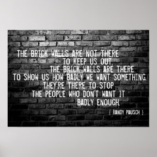 "Backsteinmauern..." Randy Pausch Zitat - Poster