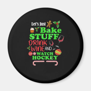 Backstuff trinken Wein und Hockeygeschenk ansehen Magnet