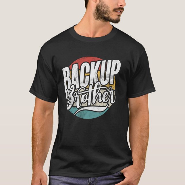 Backup Brother T-Shirt (Vorderseite)