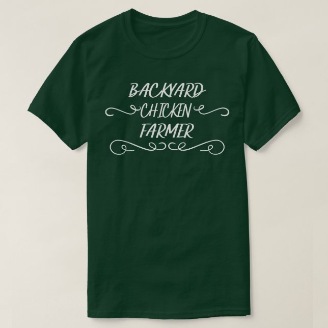 Backyard Chicken Bauer Funny Sarcaso Zitat T-Shirt (Design vorne)