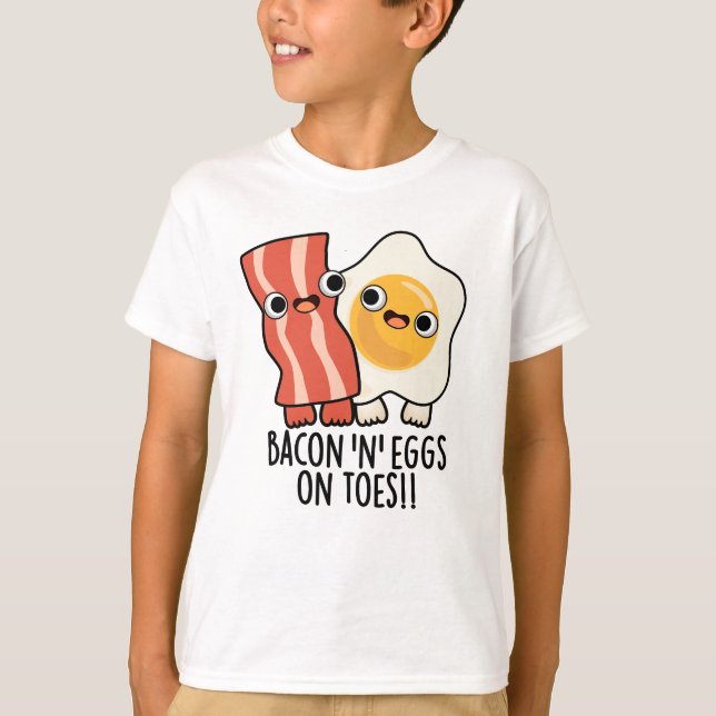 Bacon And Eggs On Toes Funny Toast Pun  T-Shirt (Vorderseite)