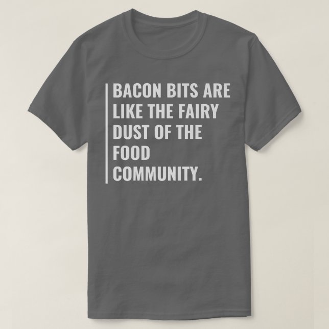 Bacon Bits sind die Märchenrost T-Shirt (Design vorne)