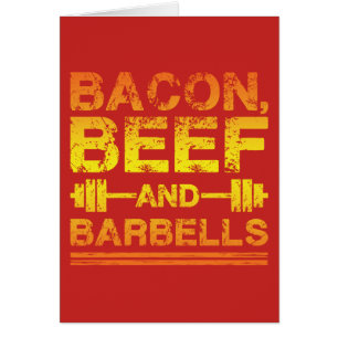 Bacon, Boeuf, Barbells - Gym Working Motivational