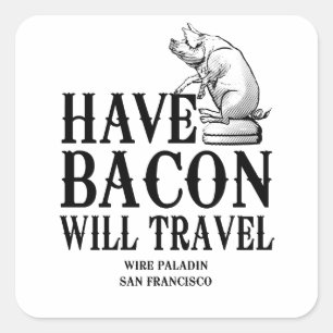Bacon dabei, überall dabei quadratischer aufkleber