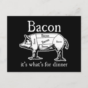 Bacon: Es ist, was zum Abendessen ist. Postkarte