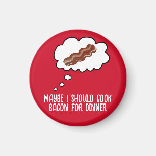 Bacon For Dinner Funny Refrigerator Magnet