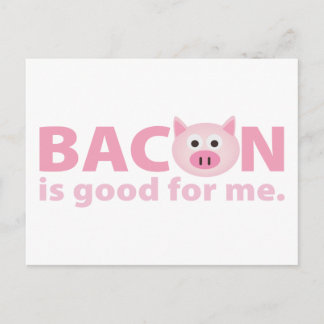 Bacon ist gut für mich postkarte