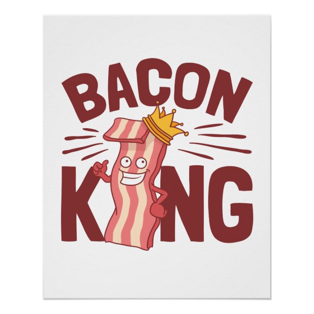 Bacon King Meat Lover Geschenke für Men Boy Poster (Vorderseite)