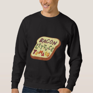 Bacon Lettuce Tomato Blt Sandwich Sweatshirt
