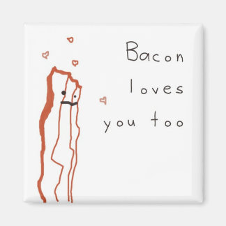 Bacon Lieben auch Sie Magnet