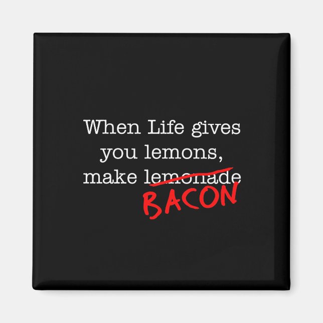 Bacon Life gibt dir Magnet (Vorne)