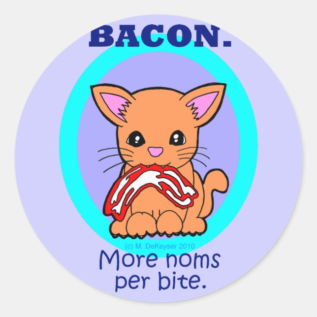 Bacon: Mehr Noms pro bissige Katze Runder Aufkleber (Vorderseite)
