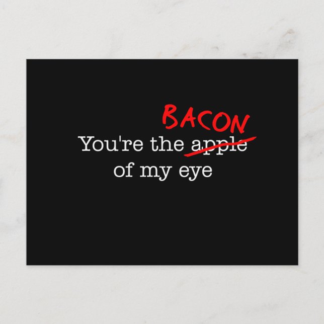 Bacon meines Auges Postkarte (Vorderseite)