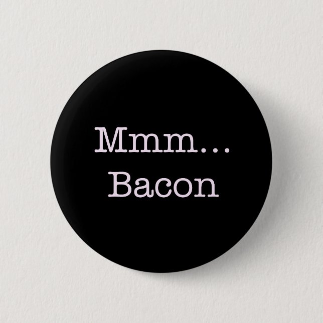 Bacon Mmm Button (Vorderseite)
