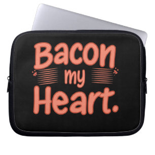 Bacon My Heart Laptopschutzhülle