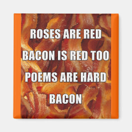 Bacon Poem Funny Kühlschrankmagnet