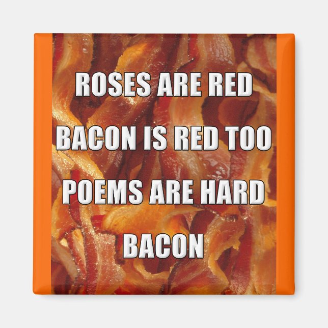 Bacon Poem Funny Kühlschrankmagnet (Vorne)