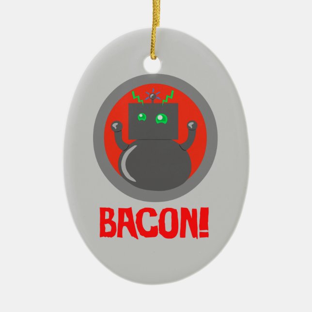Bacon Robot Keramik Ornament (Vorne)