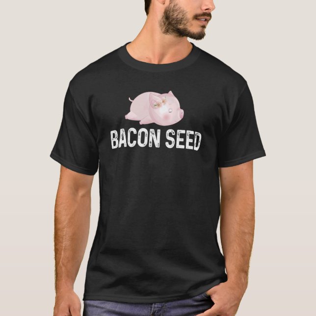 Bacon Seed Piggie Niedlich Baby Schweinefleisch Fl T-Shirt (Vorderseite)