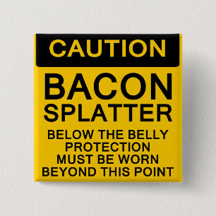 Bacon Spritzer Vorsicht Button