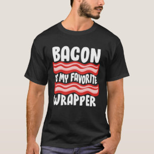Bacon T-Shirts Bacon ist mein Lieblingswrapper