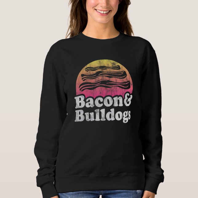 Bacon und Bulldog Sweatshirt (Vorderseite)