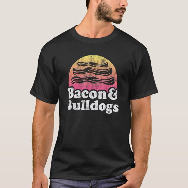Bacon und Bulldog T-Shirt (Vorderseite)