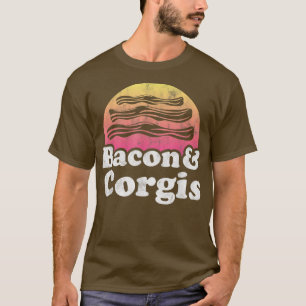 Bacon und Corgis oder Corgi T-Shirt