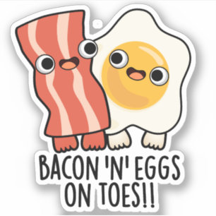 Bacon und Eier auf Zehen Lustiger Toast Pun Aufkleber