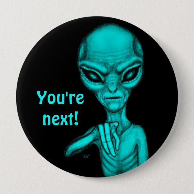 Bad Alien , You're next ! Button (Vorderseite)