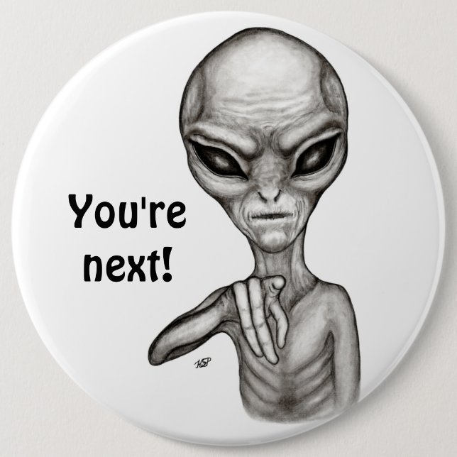 Bad Alien , You're next ! Button (Vorderseite)
