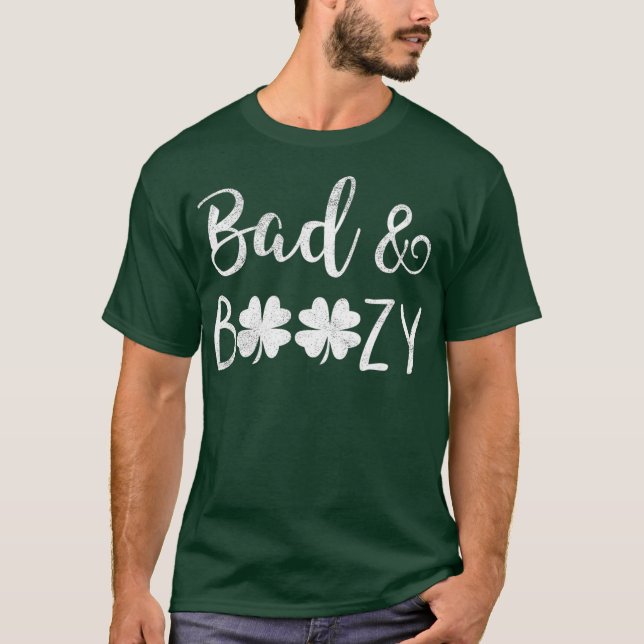 Bad and Boozy St Patricks Day Shamrock Green T-Shirt (Vorderseite)