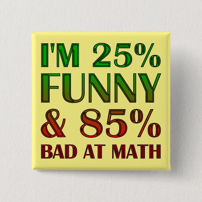 Bad at Math Funny Button Abzeichen Button (Vorderseite)