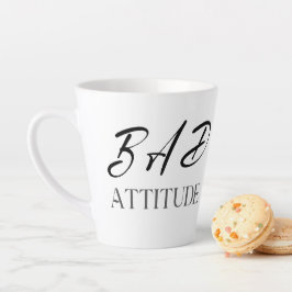 Bad Attitude, Funny Bold Quote Gift Milchtasse