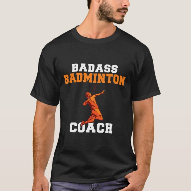 Bad Badminton Coach T-Shirt (Vorderseite)