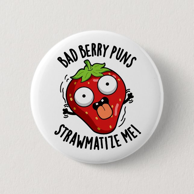 Bad Berry Puns Straw matize Me Erdbeeren Pun Button (Vorderseite)