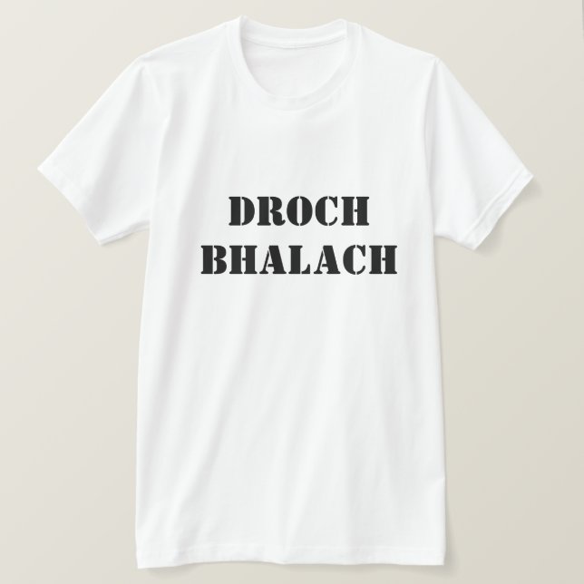 Bad Boy in schottisch-griechischer Droch-Bhalach T-Shirt (Design vorne)