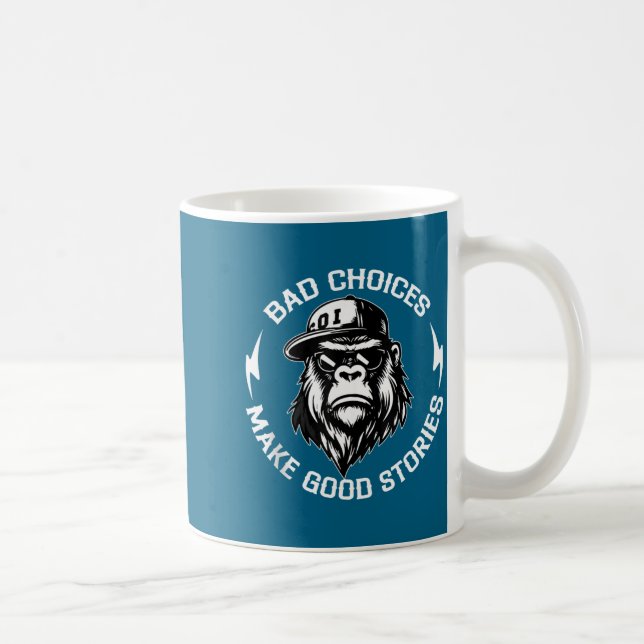 Bad Choices Make Good Stories Funny Gorilla Ape Co Kaffeetasse (Rechts)