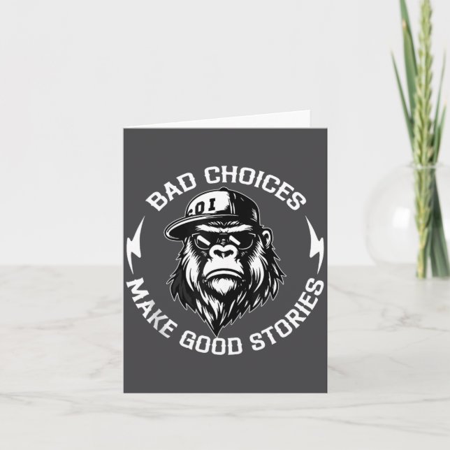 Bad Choices Make Good Stories Funny Gorilla Ape Co Karte (Vorderseite)