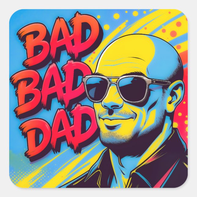 Bad Dad Quadratischer Aufkleber (Vorderseite)
