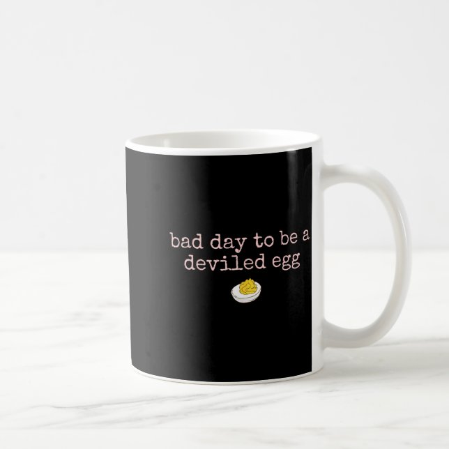 Bad Day To Be A Deviled Egg Fall Thanksgiving Food Kaffeetasse (Rechts)