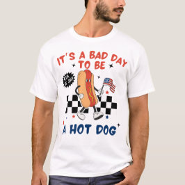 Bad Day to be a Hot Dog Funny 4. Juli Shirt
