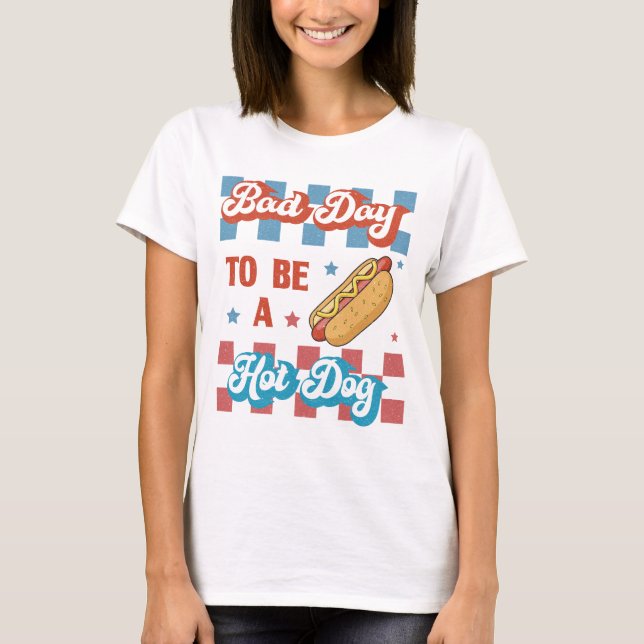 Bad Day to Be a Hot Dog, Funny 4th of July T-Shirt (Vorderseite)