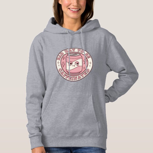Bad Day To Be Caffeinated Aesthetic Hoodie (Vorderseite)