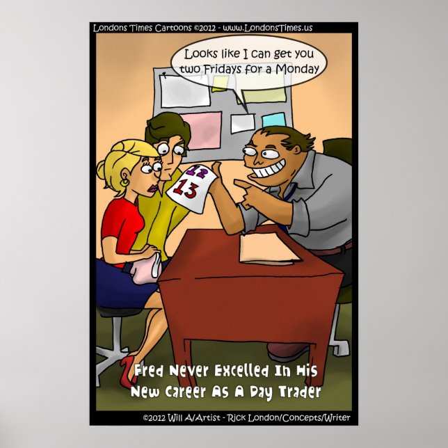 Bad Day Trader Funny Poster par Rick London (Devant)