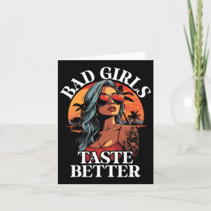 Bad Girls Geschmack Better Funny Adult Humor Tatto Karte