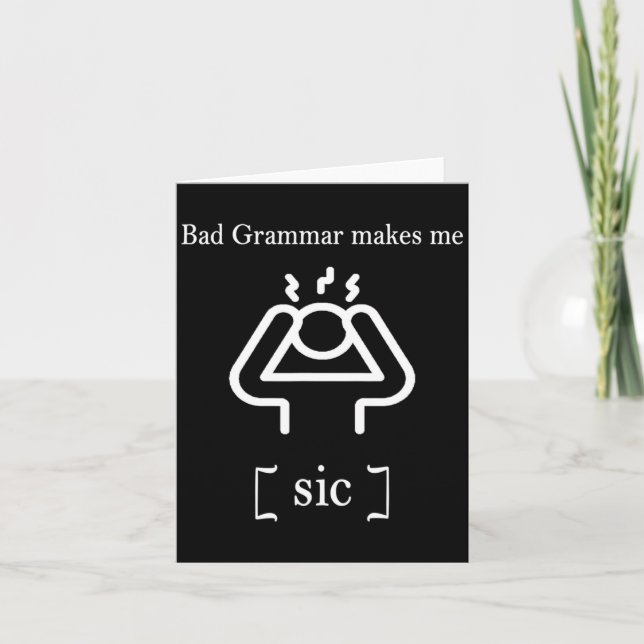Bad Grammar Makes Me Sic Funny Grammar  Karte (Vorderseite)