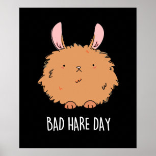 Bad Hare Day Funny Rabbit Puck Dark BG Poster