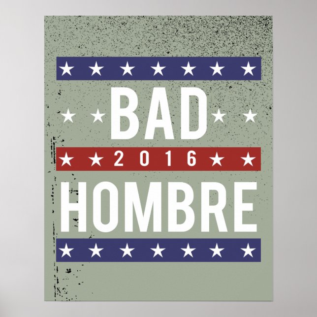 Bad Hombre 2016 Poster (Vorne)